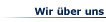 Wir �ber uns